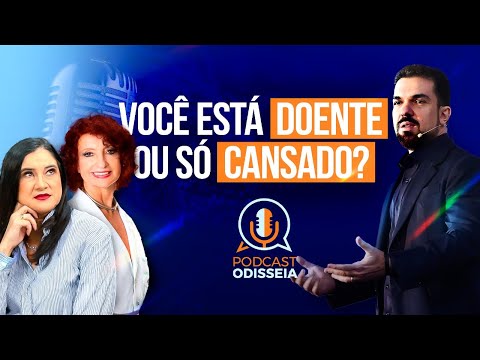 PodcastODISSEIA 077 - Você Está Doente ou Só Cansado? O Que Ninguém Diz Sobre Trabalho e Emoções