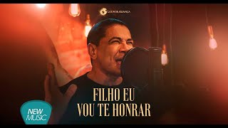 Louvor Aliança - Filho Eu Vou Te Honrar [Clipe Oficial]