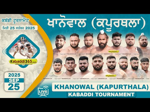 🔴[Live] Khanowal (Kapurthala) Kabaddi Tournament 25 Sep 2025 | Kabaddi Today live