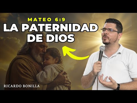 📖✨ LA PATERNIDAD DE DIOS 🙏❤️  | Pastor Ricardo Bonilla