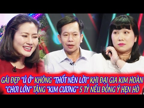 GÁI ĐẸP "Ú Ớ" KHÔNG "THỐT NÊN LỜI" KHI ĐẠI GIA "CHƠI LỚN" TẶNG "KIM CƯƠNG" 5 TỶ NẾU ĐỒNG Ý HẸN HÒ