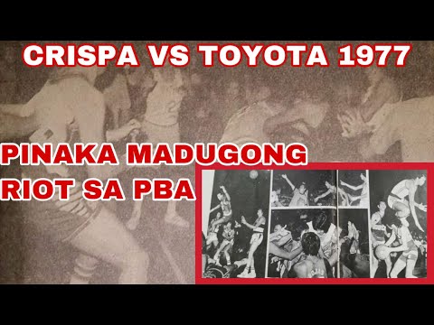 ANG PINAKA MADUGONG RAYOT SA PBA | CRISPA VS TOYOTA 1977 | KASAYSAYAN PINOY