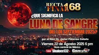 ⚠️R. F168 ¿QUE SIGNIFICA EL ECLIPSE LUNAR DEL 7 DE SEPTIEMBRE 2025? INFORMACION PROFÉTICA!