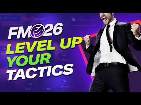 How To LEVEL-UP Your Tactics In FM26