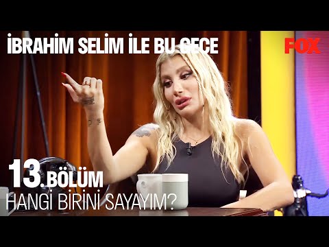 İrem Derici'den Küfür Şov - İbrahim Selim İle Bu Gece 13. Bölüm (SEZON FİNALİ)