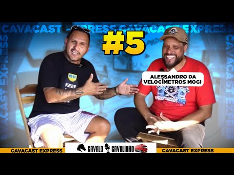 CAVACAST EXPRESS | ALESSANDRO VELOCÍMETROS MOGI Ep.5