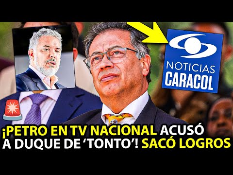 🚨Petro acusó de TONTO a Duque en TV NACIONAL ¡Puso en la JETA de Caracol y Rcn sus LOGROS! Tómala