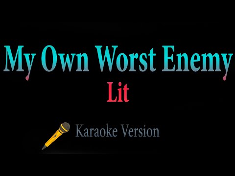 Lit – My Own Worst Enemy (Karaoke)