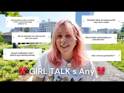 GIRL TALK s Any 🎀 *plánujeme dítě?, menstruace, dlouhodobý vztah