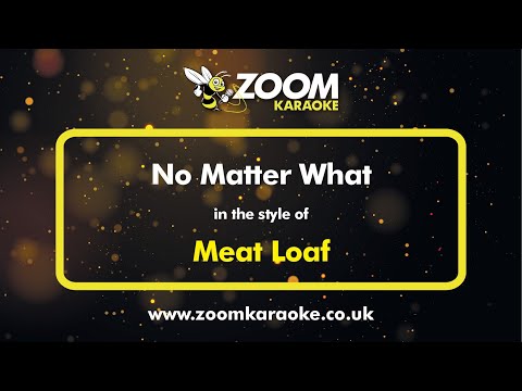 Meat Loaf – No Matter What – Karaoke Version from Zoom Karaoke