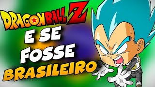 E SE DRAGON BALL FOSSE BRASILEIRO