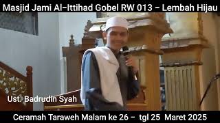 Jami Al-Ittihad Gobel, Ceramah Taraweh malam ke 26 #alittihad #alittihadgobel #taraweh #masjid