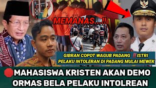 GIBRAN COPOT WAGUB PADANG YANG BELA PELAKU INTOLERAN ❗UMAT KRISTEN MULAI MARAH? 