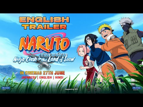 Naruto The Movie – Ninja Clash in the Land of Snow | Trailer | English | In Cinemas June 27