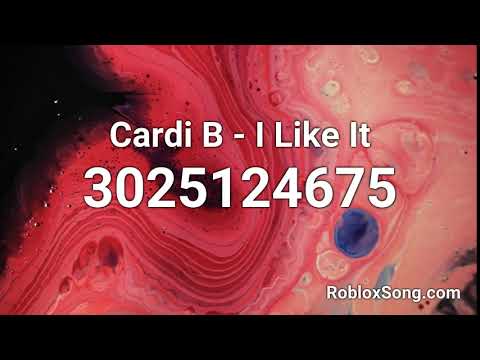 Roblox Id Code For I Like It 07 2021 - roblox music codes cardi b