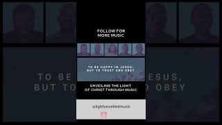 Trust And Obey – Acapella Hymn Lyrics Video 🎶