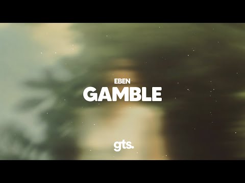 EBEN - Gamble