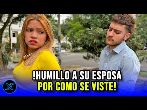 Humilló a su esposa por su vestimenta