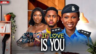 New Released Now (IF LOVE IS YOU) - Sonia Uche/Clinton Joshua/Chinenye Nnebe - Latest 2025 Nig Movie