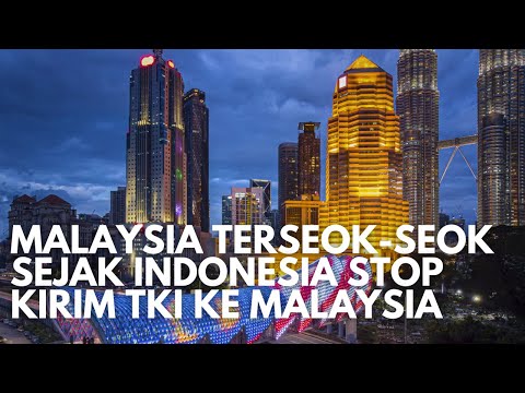 Malaysia Kelabakan Sejak Indonesia Stop Kirim TKI Ke Malaysia