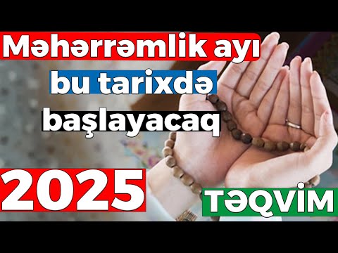 Məhərrəm ayının başlayacağı tarix AÇIQLANDI - TƏQVİM AÇIQLANDI 2025