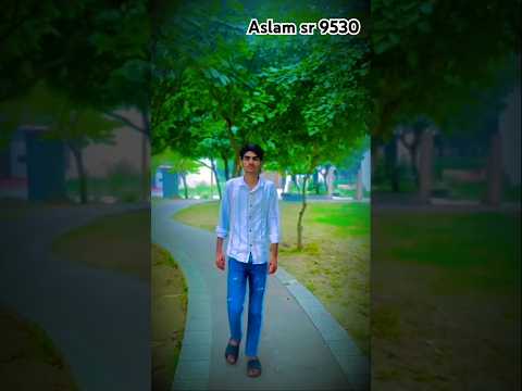 🥺Aslam sr 9530#trending #song #video #shorts #love 👈