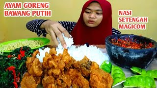 MAKAN AYAM GORENG BAWANG PUTIH TUMIS PAKIS PEDAS LALAP PETE