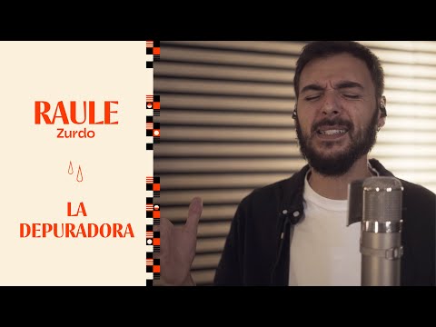 RAULE - LA DEPURADORA | ZURDO