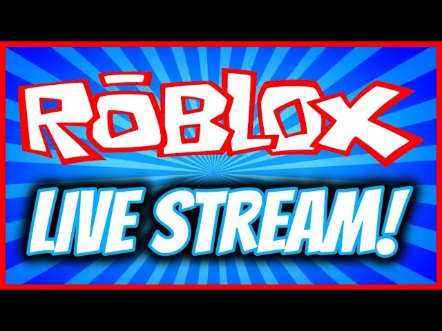 ROBLOX LIVE STREAM WITH FANS ? Live  Roblox Gameplay