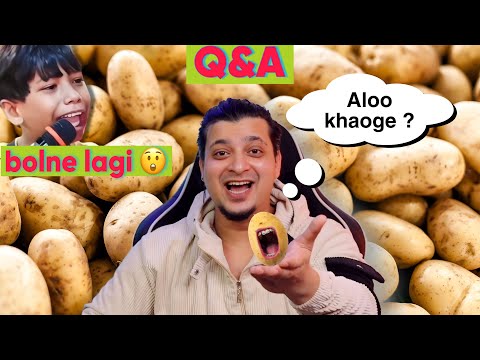 Aloo khaoge ? | My First Ever Q&A
