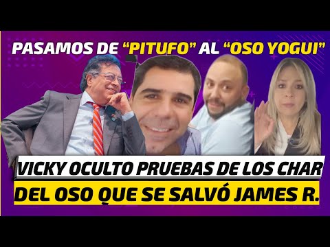 VICKY DÁVILA HIZO EL "OSO" POR SALVAR A LOS CHAR - PETRO PARÓ A "PAPÁ PITUFO" - JAMES LES DIJO NO😄