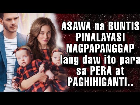 ASAWA na BUNTIS PINALAYAS! NAGPAPANGGAP lang daw ito para sa PERA at PAGHIHIGANTI..