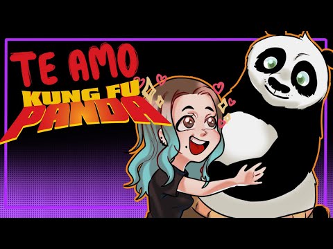 TE AMO KUNG FU PANDA! Analizando mi saga favorita - La pelotuda te recomienda