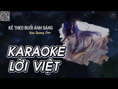 [KARAOKE] Kẻ Theo Đuổi Ánh Sáng【Lời Việt】- New Version Kim Quang Dao | Ma Đạo Tổ Sư | S. Kara ♪