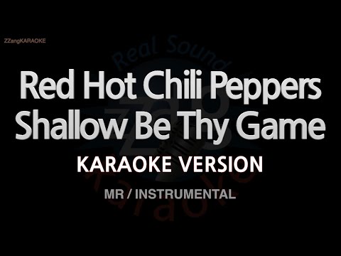 Red Hot Chili Peppers-Shallow Be Thy Game (MR/Instrumental)