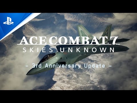 Ace Combat 7: Skies Unknown - 3rd Anniversary Trailer | PS4 Games