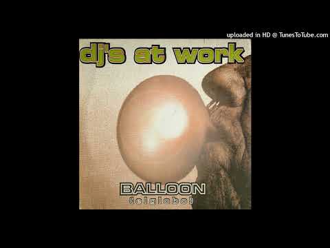 DJ's At Work - Balloon (El Globo) (Acid Mix)