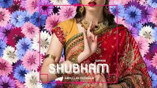Abdullah Özdoğan - Shubham (Surprise Mix)