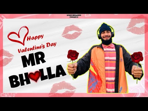 Happy valentine day MR Bhalla  | funny video | SPEED BREAKERS | #funny #youtube