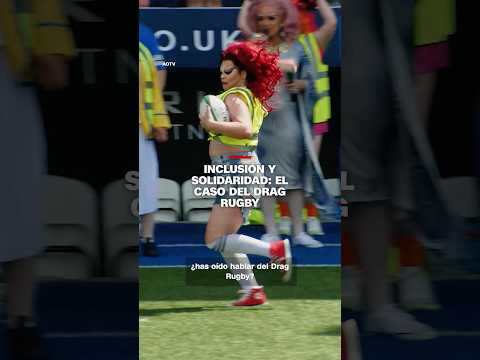Drag Rugby: inclusión y solidaridad en el campo