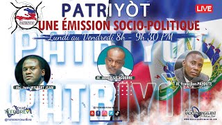 Emisyon Patriyòt avèk M. Joseph S. LAGUERRE, Mèt Jn Wilbert JEAN & M. Françillon | Jeud 07 Août 2025