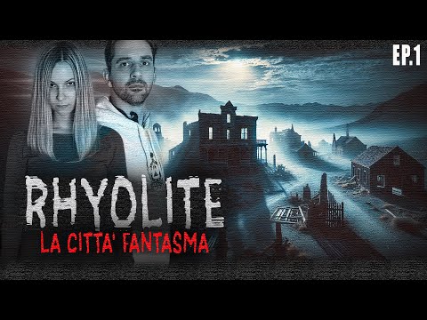 RHYOLITE : Entriamo nella GHOST TOWN più infestata d' America