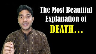The Most Beautiful Explanation of DEATH