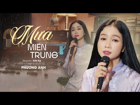 Mưa Miền Trung - Phương Anh | Sáng tác: Sơn Hạ