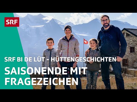 Saisonschluss auf den Hütten: Wie gehts weiter? | Hüttengeschichten 2019 5/5– SRF bi de Lüt | SRF