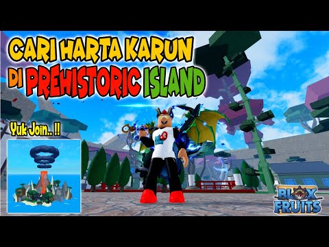 Masih Penasaran Ingin Cari Prehistoric Island di Blox Fruits 🤔