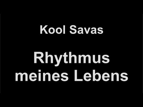 Kool Savas - Rhythmus meines Lebens (lyrics)