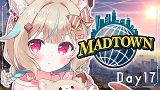 【MADTOWN】17日目!今日もしんどくなった瞬間即終了です【#あまかみらいぶ】