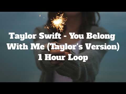 Taylor Swift - You Belong With Me (Taylor's Version) - 1 Hour Loop