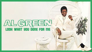 Al Green - Look What You Done for Me (Official Lyric Video)